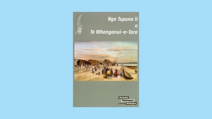 Cover of Nga Tupuna o Te Whanganui-a-Tara, Volume 2