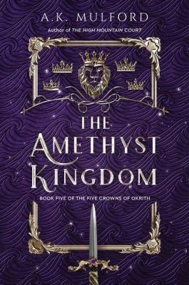 Book cover: The amethyst kingdom, by A. K. Mulford