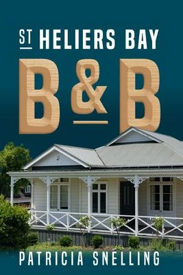 Book cover: St Heliers Bay B & B, by Patricia Snelling