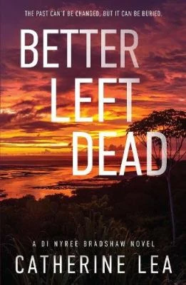 Book cover: Better left dead, by Catherine Lea