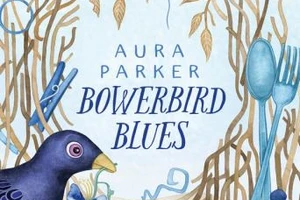 Cover image of Bowerbird blues