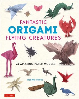 Cover image of Fantastic origami flying creatures