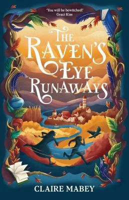 Book cover: The Raven's Eye runaways, by Claire Mabey