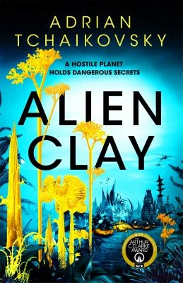 Book cover: Alien clay by Adrian Tchaikovsky