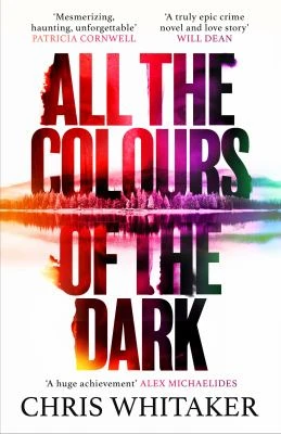 Book cover: All the colours of the dark, by Chris Whitaker