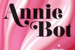 Book cover: Annie Bot, by Sierra Greer