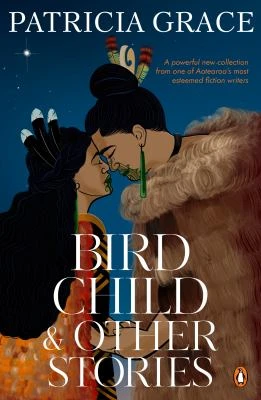 Book cover: Bird child and other stories, by Patricia Grace