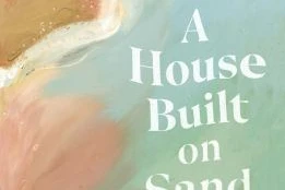 Book cover: A house built on sand, by Tina Shaw