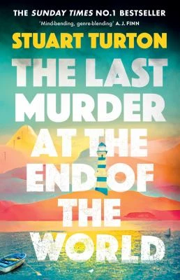 Book cover: The last murder at the end of the world, by Stuart Turton