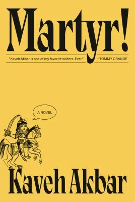 Book cover: Martyr, by Kaveh Akbar