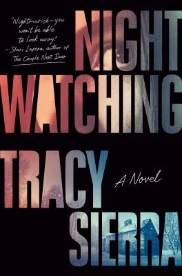 Book cover: Nightwatching, by Tracy Sierra