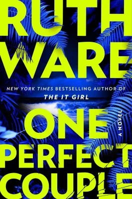 Book cover: One perfect couple, by Ruth Ware