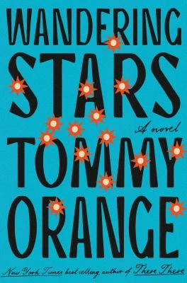 Book cover: Wandering stars by Tommy Orange