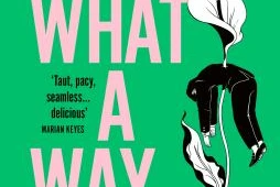 Book cover: What a way to go, by Bella Mackie